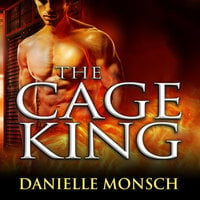 The Cage King - Danielle Monsch