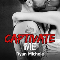 Captivate Me - Ryan Michele