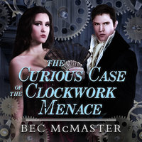 The Curious Case Of The Clockwork Menace - Bec McMaster
