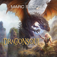 Dragonsoul - Marc Secchia
