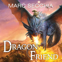 Dragonfriend - Marc Secchia