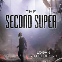 The Second Super - Logan Rutherford