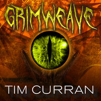 Grimweave - Tim Curran