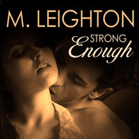 Strong Enough - M. Leighton