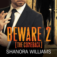Beware 2: The Comeback - Shanora Williams