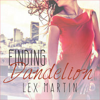 Finding Dandelion - Lex Martin