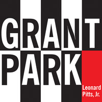 Grant Park - Leonard Pitts, Jr.