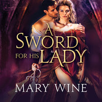 A Sword for His Lady - Mary Wine