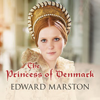 The Princess of Denmark - Edward Marston