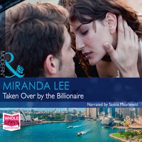 Taken Over by the Billionaire - Miranda Lee