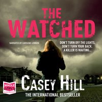 The Watched - Casey Hill