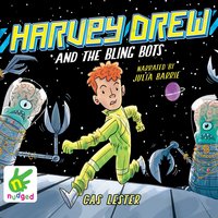 Harvey Drew and the Bling Bots - Cas Lester