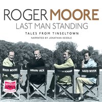 Last Man Standing - Sir Roger Moore
