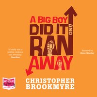 A Big Boy Did it and Ran Away - Chris Brookmyre