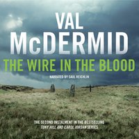 The Wire in the Blood - Val McDermid