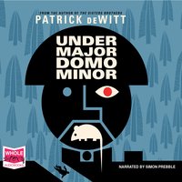 Undermajordomo Minor - Patrick Dewitt