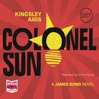 Colonel Sun: James Bond, Book 15 - Kingsley Amis