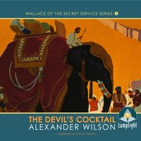 The Devil's Cocktail: Book 2 in Wallace of the Secret Service Series - Alexander Wilson