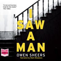 I Saw A Man - Owen Sheers