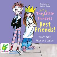The Not So Little Princess: Best Friends! - Wendy Finney, Tony Ross