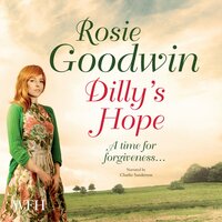 Dilly's Hope: Book 3 - Rosie Goodwin