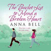 The Bucket List to Mend a Broken Heart - Anna Bell