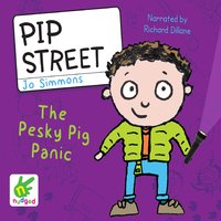 Pip Street: The Pesky Pig Panic - Jo Simmons