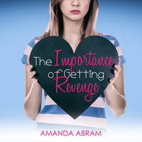The Importance of Getting Revenge - Amanda Abram