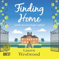 Finding Home: A brilliant feel good romance - Lauren Westwood