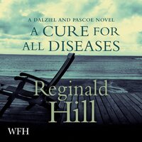 A Cure for All Diseases - Reginald Hill