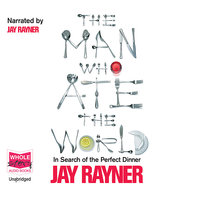 The Man Who Ate The World: In Search of the Perfect Dinner - Jay Rayner
