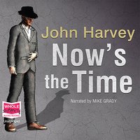 Now's The Time - John Harvey