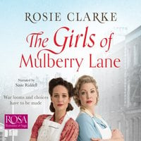The Girls of Mulberry Lane: Mulberry Lane, Book 1 - Rosie Clarke
