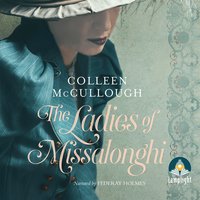 The Ladies of Missalonghi - Colleen McCullough
