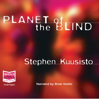 Planet of the Blind - Stephen Kuusisto