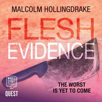 Flesh Evidence (DCI Bennett Book 3) - Malcolm Hollingdrake