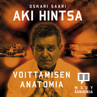 Aki Hintsa - Voittamisen anatomia - Oskari Saari