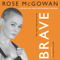 BRAVE - Rose McGowan