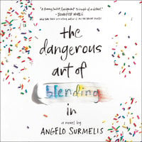 The Dangerous Art of Blending In - Angelo Surmelis