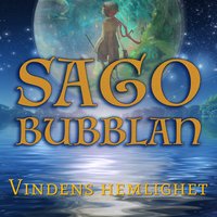 Sagobubblan - Vindens hemlighet - Cecilia Rojek