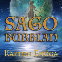 Sagobubblan - Kapten Enöga - Cecilia Rojek