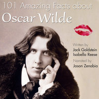101 Amazing Facts about Oscar Wilde - Jack Goldstein