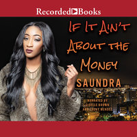 If It Ain't about the Money - Saundra