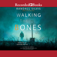 Walking the Bones - Randall Silvis