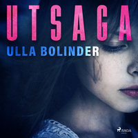 Utsaga - Ulla Bolinder