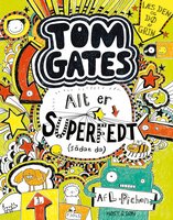 Tom Gates 3 - Alt er superfedt (sådan da): Tom Gates 3 - Liz Pichon