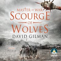 Scourge of Wolves: Master of War, Book 5 - David Gilman