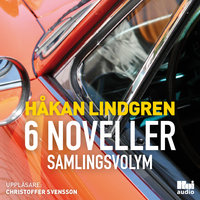 Håkan Lindgren 6 noveller samlingsvolym - Håkan Lindgren