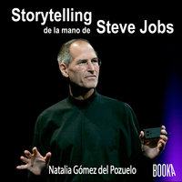 STORYTELLING de la mano de STEVE JOBS - Natalia Gomez del Pozuelo