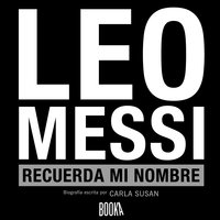 Leo Messi, Recuerda Mi Nombre - Carla Susan